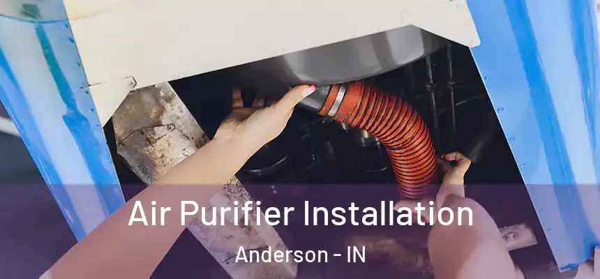 Air Purifier Installation Anderson - IN
