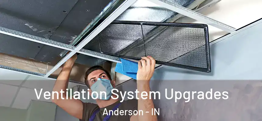  Ventilation System Upgrades Anderson - IN